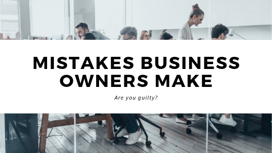 Common Business Owner Mistakes