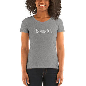 Boss-ish Ladies' T-Shirt