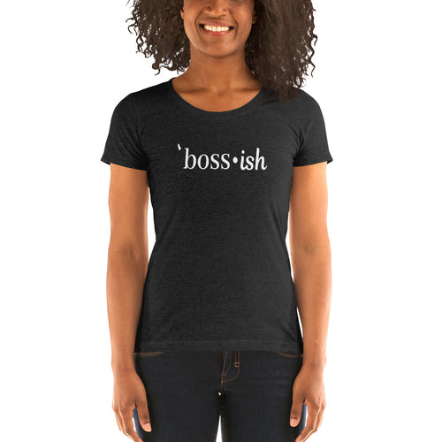 Boss-ish Ladies' T-Shirt