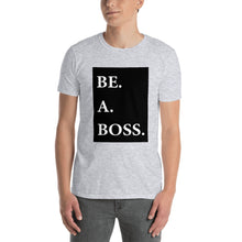 Load image into Gallery viewer, Be A Boss Men&#39;s T-Shirt