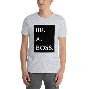 Be A Boss Men's T-Shirt