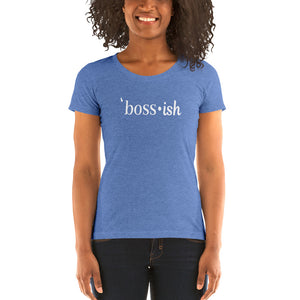 Boss-ish Ladies' T-Shirt