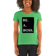 Load image into Gallery viewer, Be A Boss Ladies&#39; T-Shirt