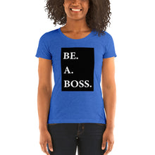 Load image into Gallery viewer, Be A Boss Ladies&#39; T-Shirt