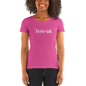 Boss-ish Ladies' T-Shirt