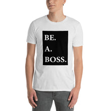 Load image into Gallery viewer, Be A Boss Men&#39;s T-Shirt