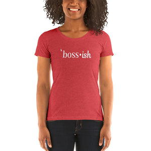 Boss-ish Ladies' T-Shirt