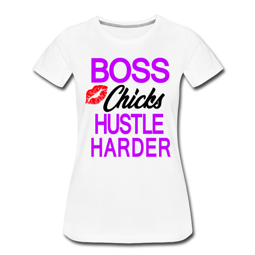 Boss Chicks Hustle Ladies' T-shirt - white