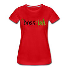 Load image into Gallery viewer, Boss-ish Ladies T-shirt with Green &quot;ish&quot; - red