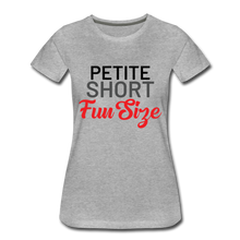 Load image into Gallery viewer, Petite Short Fun Size Ladies&#39; T-shirt - heather gray