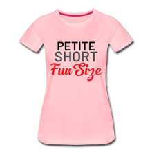 Load image into Gallery viewer, Petite Short Fun Size Ladies&#39; T-shirt - pink